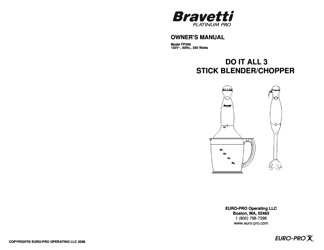 Bravetti FP200 owner manual Do It All Stick Blender/Chopper, EURO-PROOperating LLC Boston, MA 