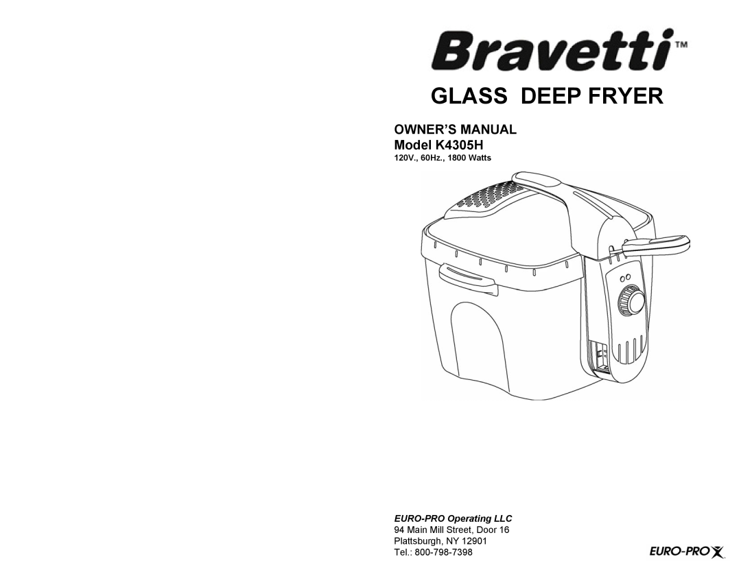 Bravetti owner manual OWNER’S MANUAL Model K4305H, Main Mill Street, Door Plattsburgh, NY Tel, Glass Deep Fryer 
