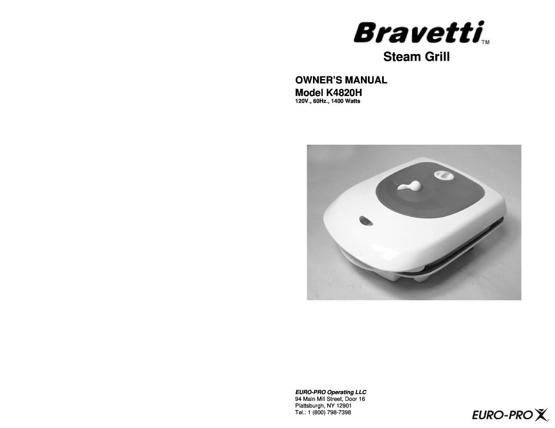 Bravetti K4820H owner manual Steam Grill, 120V., 60Hz., 1400 Watts, EURO-PROOperating LLC 
