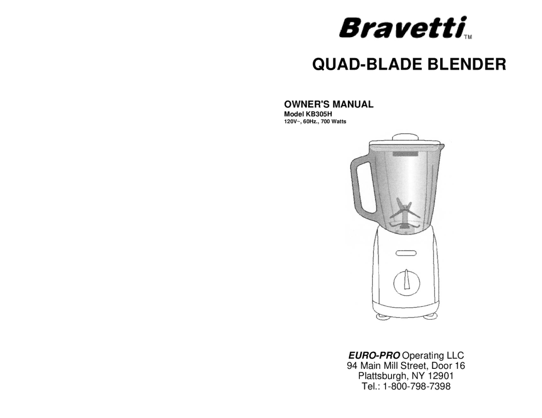 Bravetti owner manual QUAD-BLADE Blender, Model KB305H 