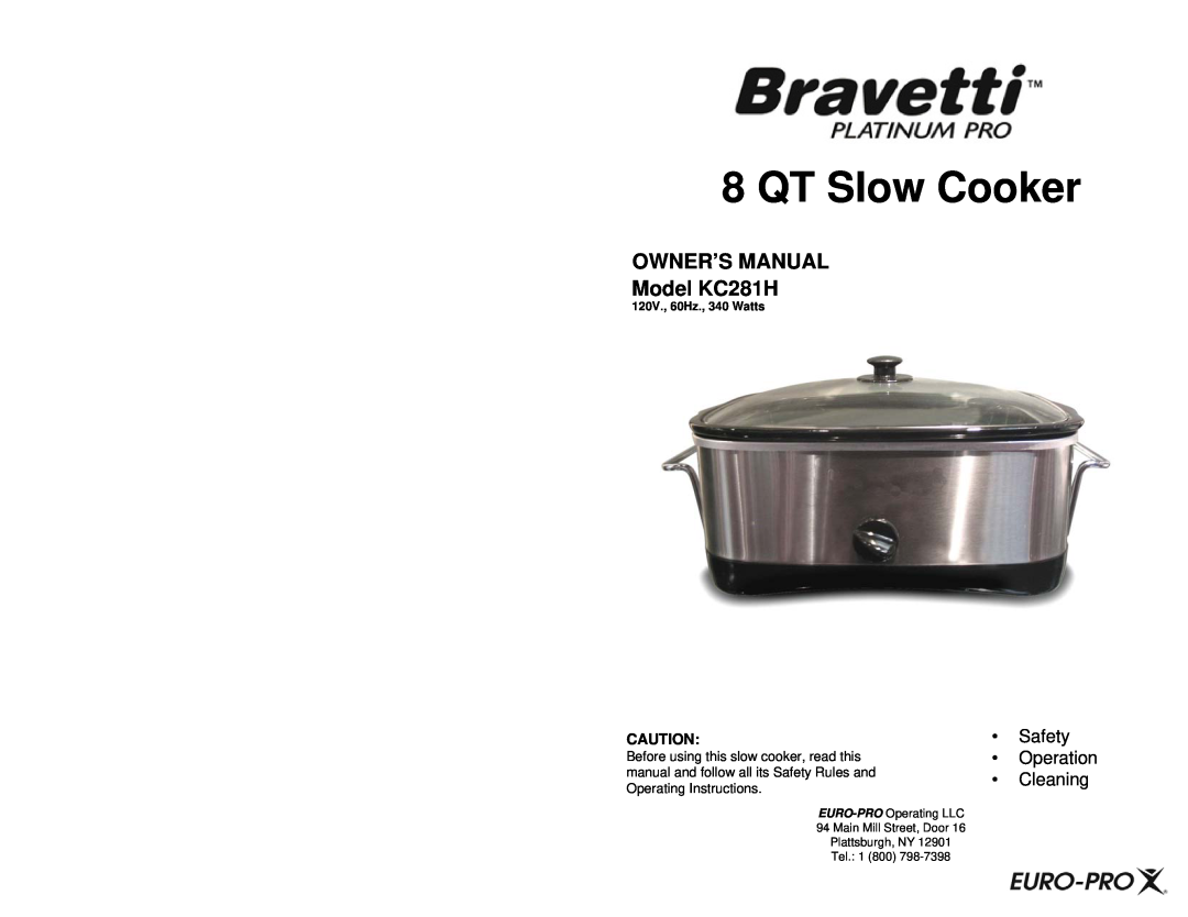 Bravetti KC281H owner manual QT Slow Cooker, Safety Operation Cleaning, EURO-PRO Operating LLC 94 Main Mill Street, Door 