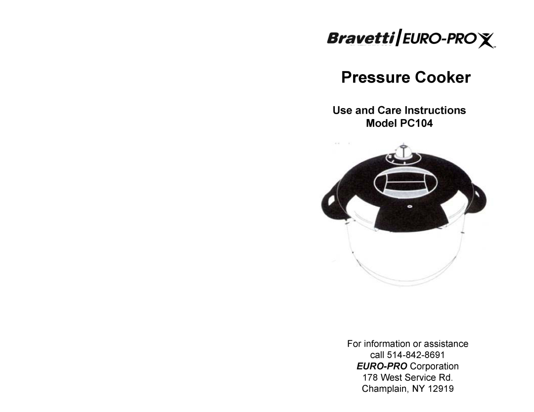 Bravetti manual Pressure Cooker, Use and Care Instructions Model PC104, For information or assistance call 