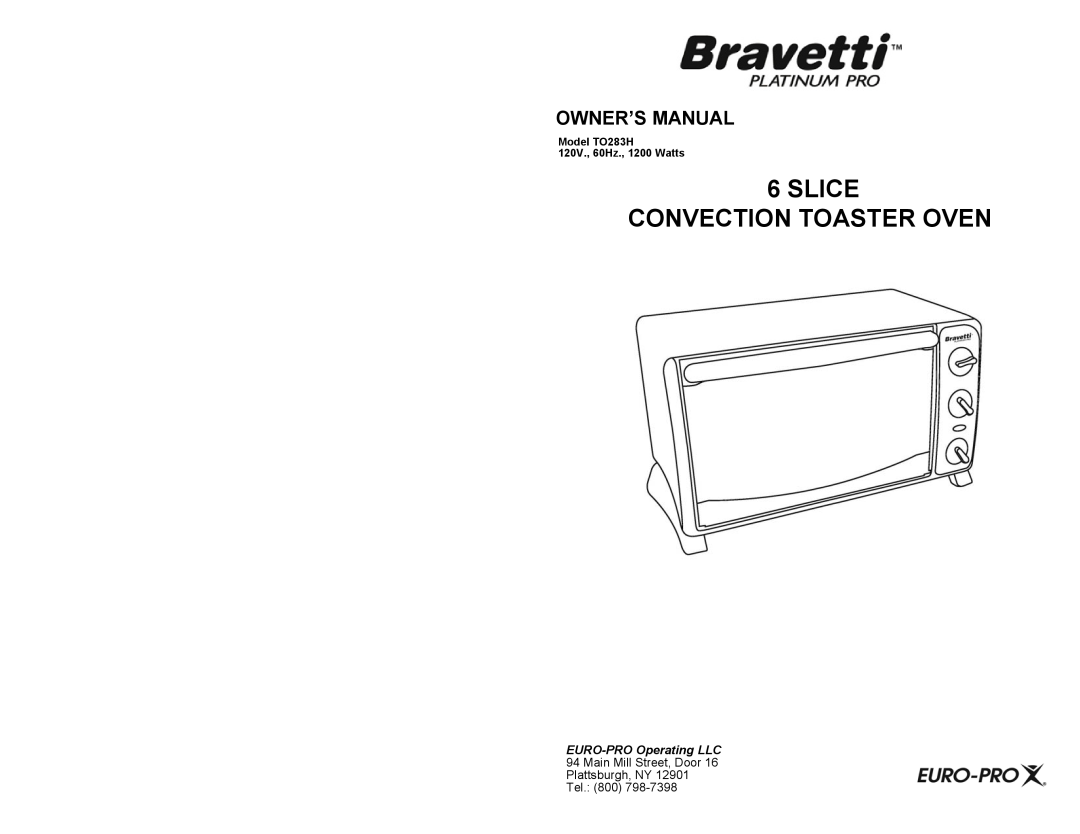 Bravetti TO283H owner manual Slice Convection Toaster Oven, EURO-PROOperating LLC, Main Mill Street, Door Plattsburgh, NY 