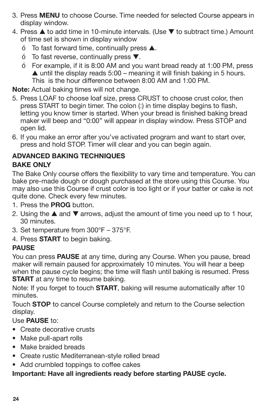 Breadman TR2700, Stainless Steel Convection Bread Maker manual Advanced Baking Techniques Bake only, Pause 