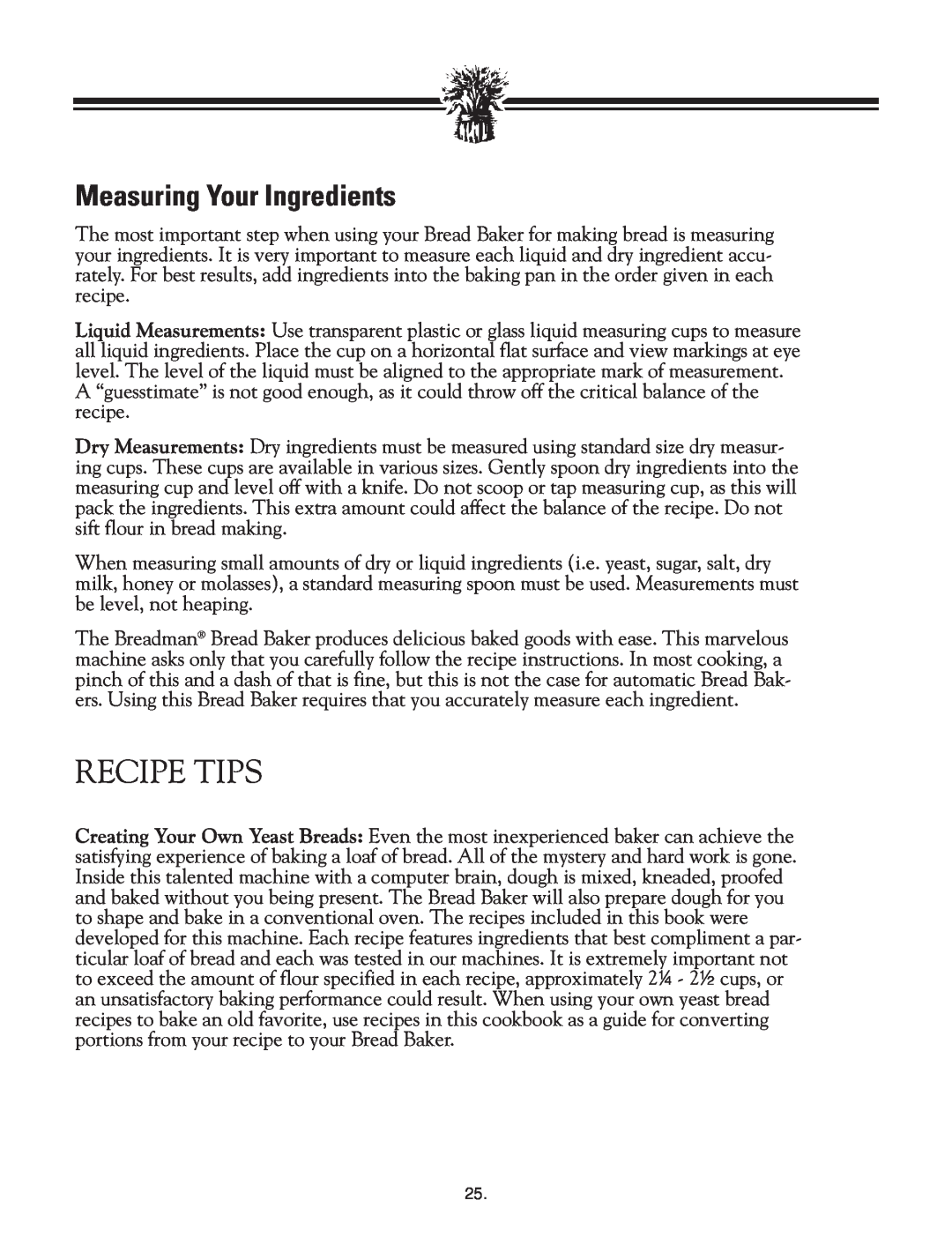 Breadman TR2828G instruction manual Recipe Tips, Measuring Your Ingredients 