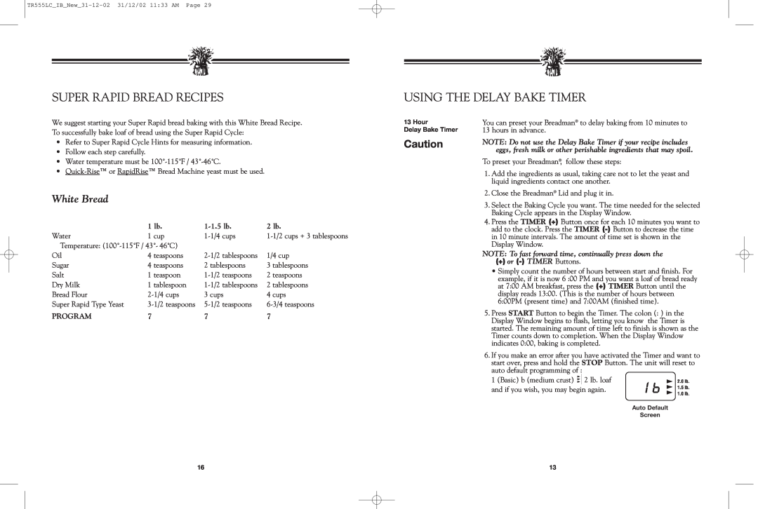 Breadman TR520 manual Super Rapid Bread Recipes, Using The Delay Bake Timer, White Bread, + or - TIMER Buttons 