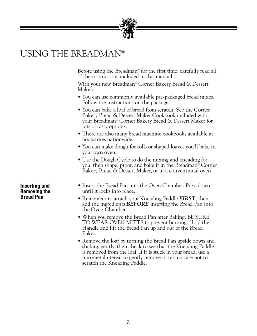 Breadman TR888 instruction manual Using the Breadman, Inserting Removing Bread Pan 