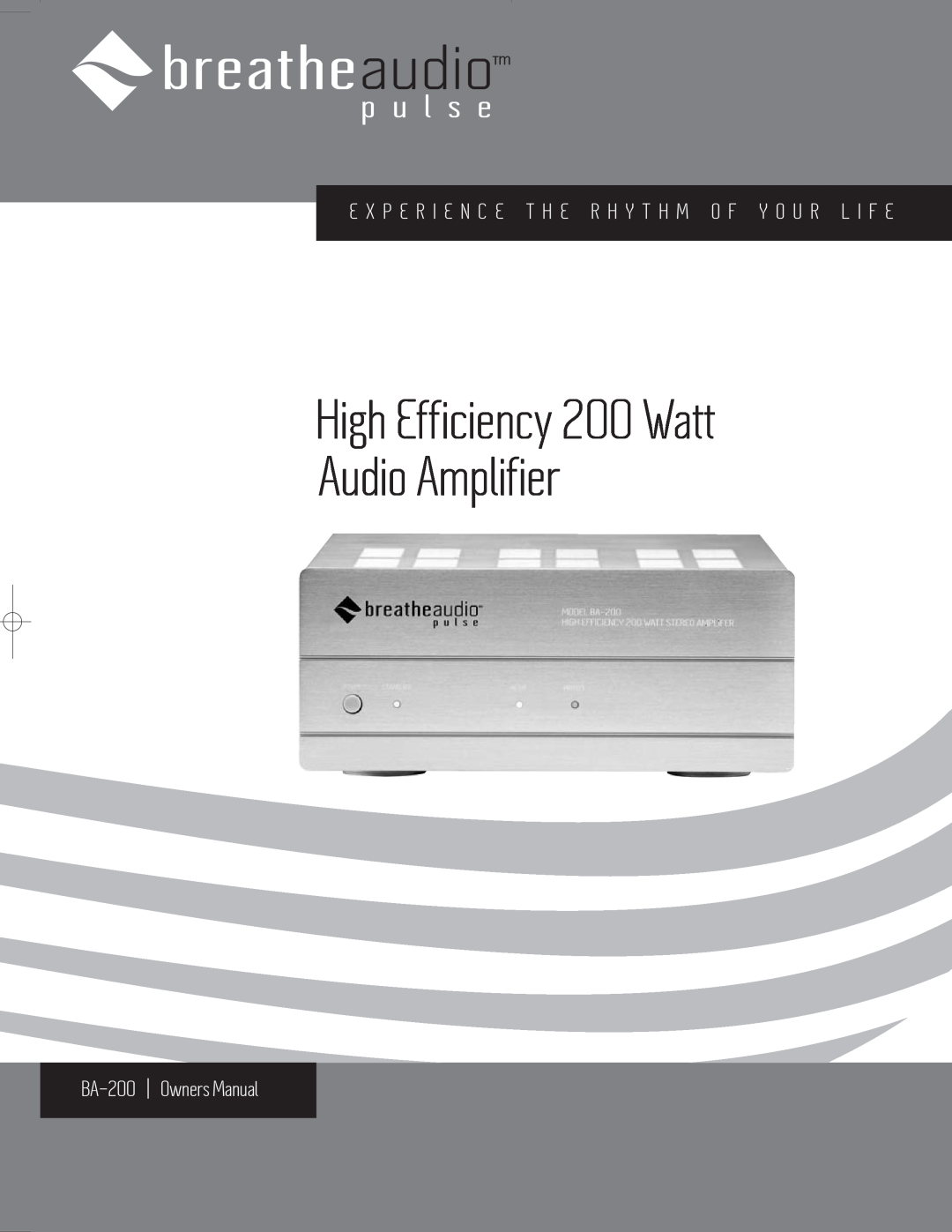 BreatheAudio BA-200 owner manual Audio Amplifier, High Efficiency 200 Watt 