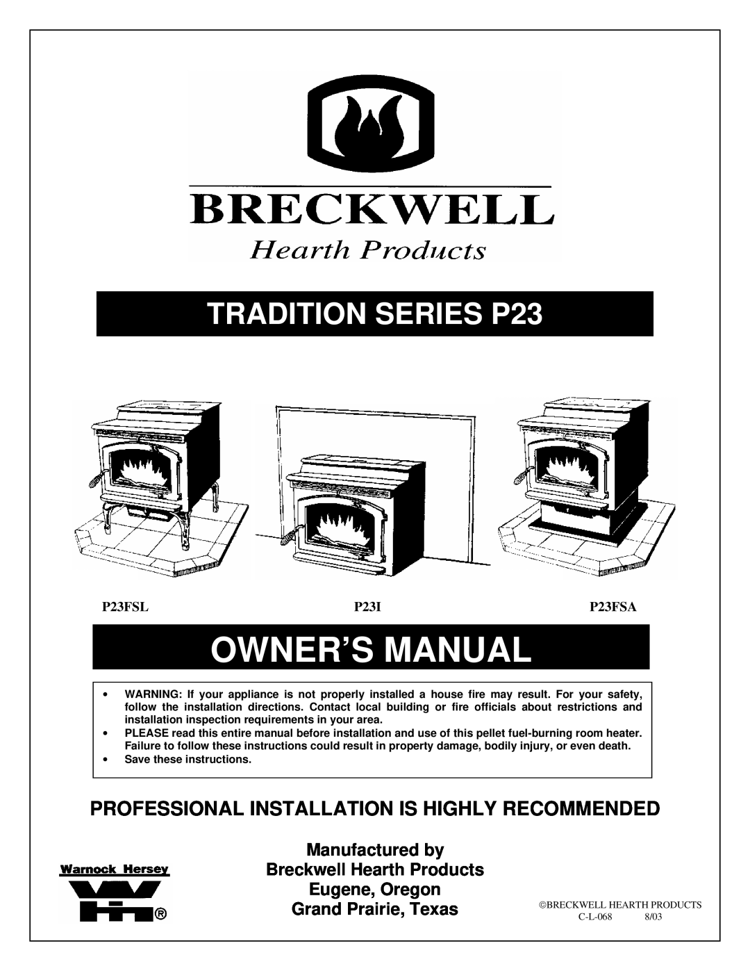 Breckwell P23FSA owner manual Manufactured by Breckwell Hearth Products, Eugene, Oregon Grand Prairie, Texas, P23FSL, P23I 