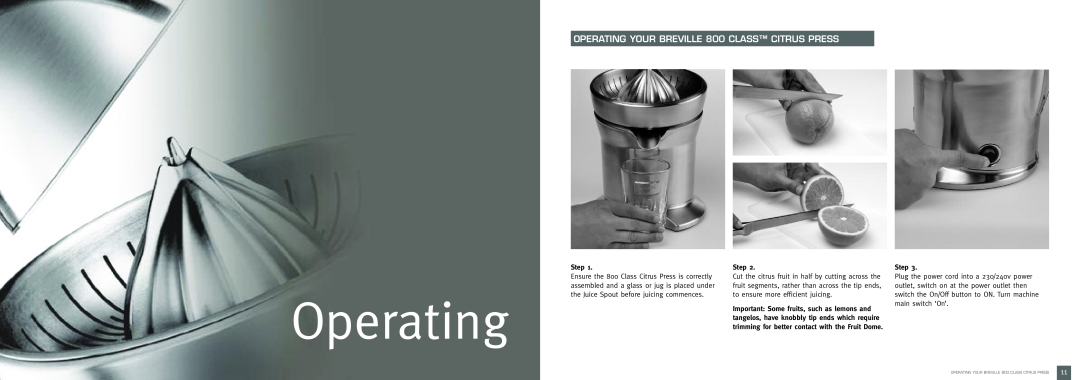 Breville 800CP brochure Operating, OPERATING YOUR BREVILLE 800 CLASS CITRUS PRESS, Step 