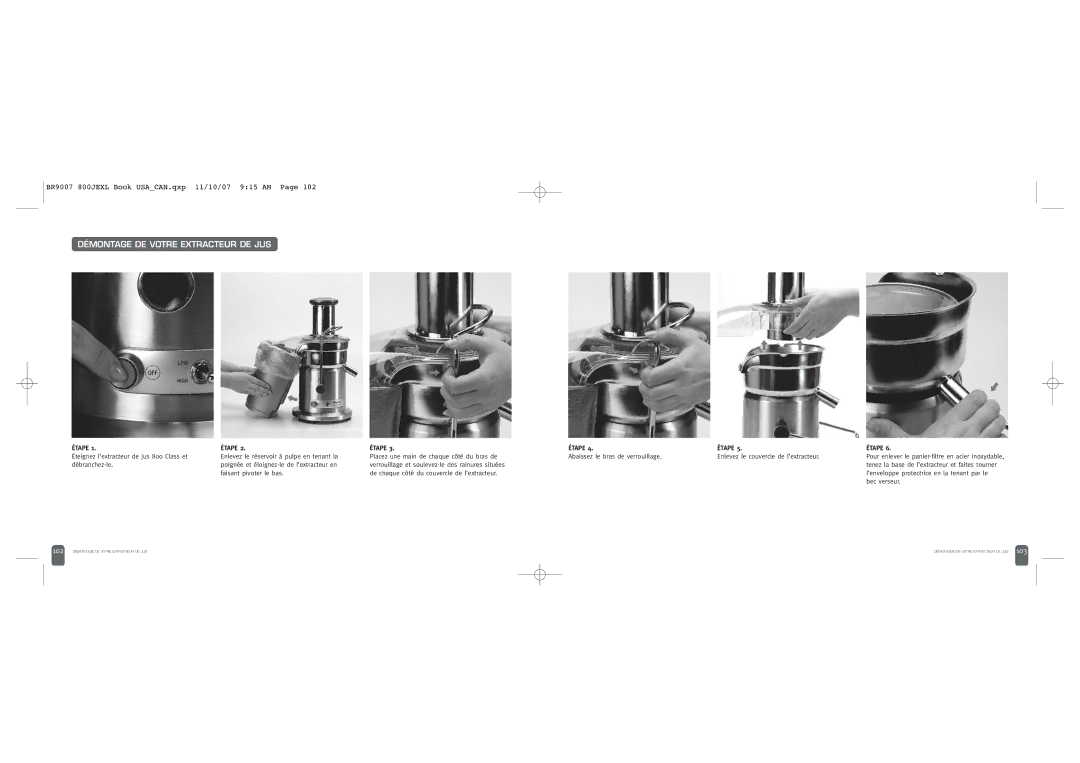 Breville 800JEXL /B manual Démontage DE Votre Extracteur DE JUS, Éteignez l’extracteur de jus 800 Class et débranchez-le 