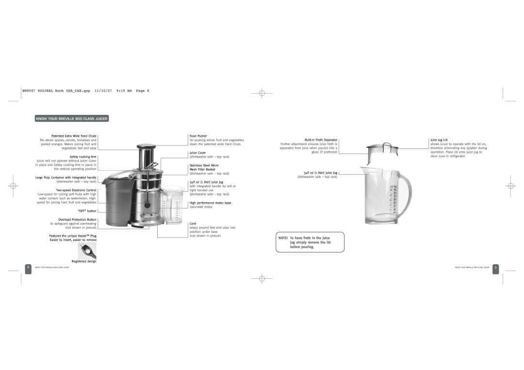 Breville 800JEXL /B manual BR9007 800JEXL Book USACAN.qxp 11/10/07 915 AM Page, KNOW YOUR BREVILLE 800 CLASS JUICER 