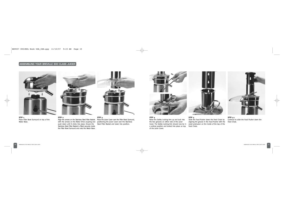 Breville 800JEXL /B manual ASSEMBLING YOUR BREVILLE 800 CLASS JUICER, BR9007 800JEXL Book USACAN.qxp 11/10/07 915 AM Page 
