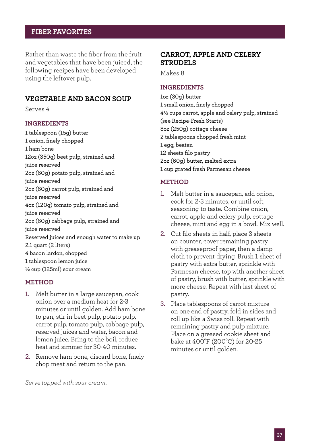 Breville 800JEXL manual PAgefiberheaderfavorites, Vegetable and Bacon Soup, CARROT, Apple and Celery Strudels 