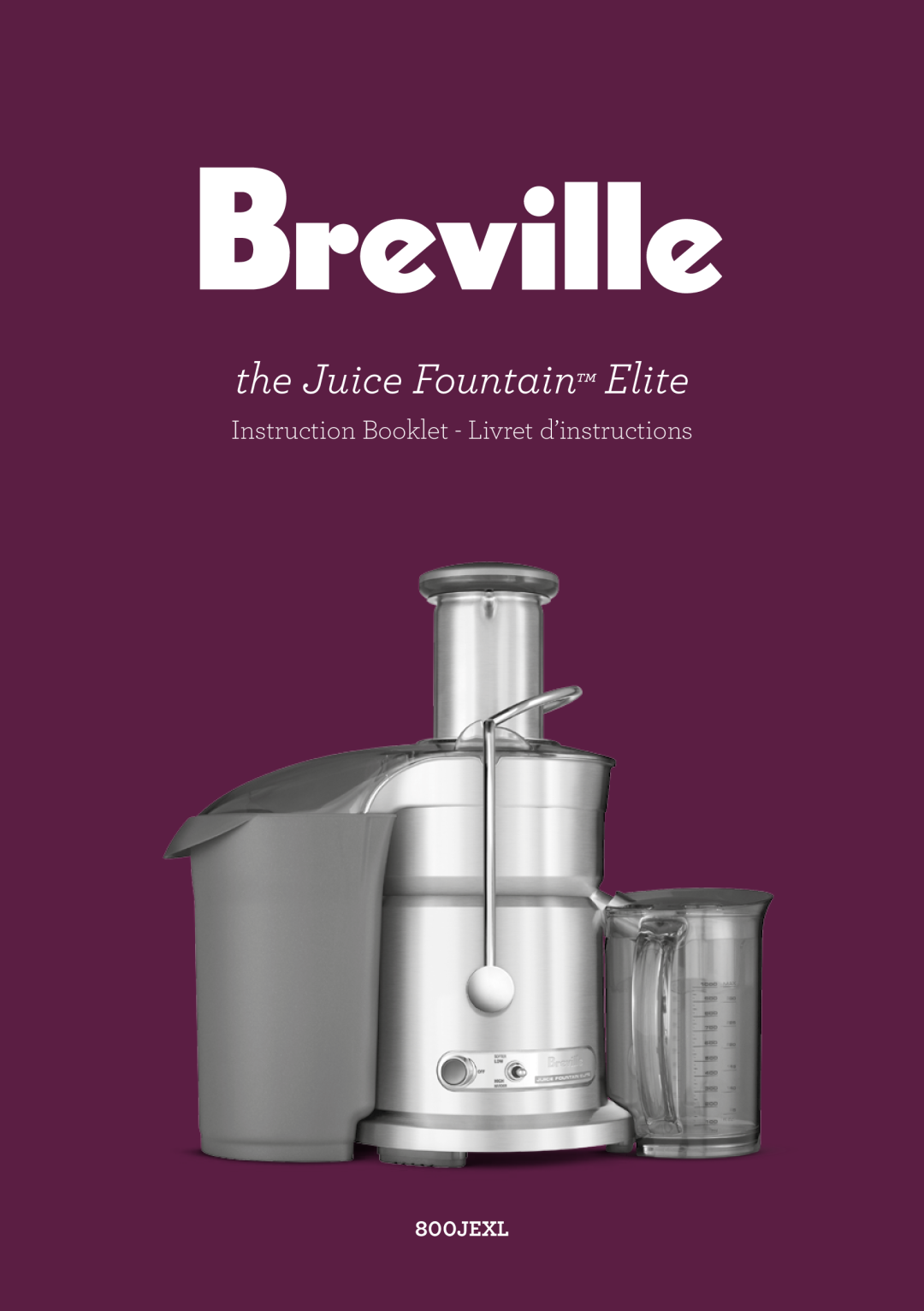 Breville 800JEXL manual the Juice Fountain Elite, Instruction Booklet - Livret d’instructions 