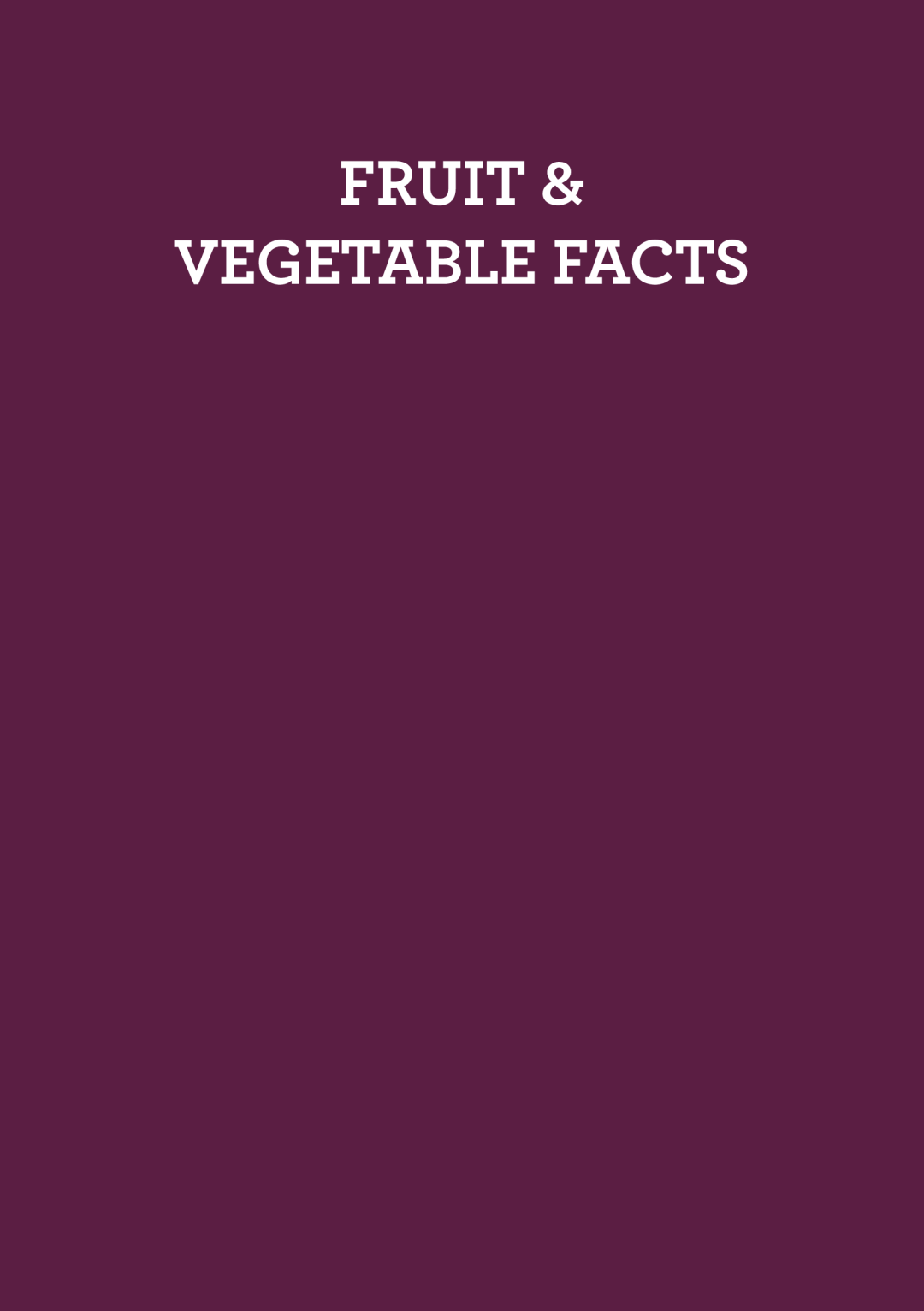 Breville 800JEXL manual Fruit Vegetable Facts 