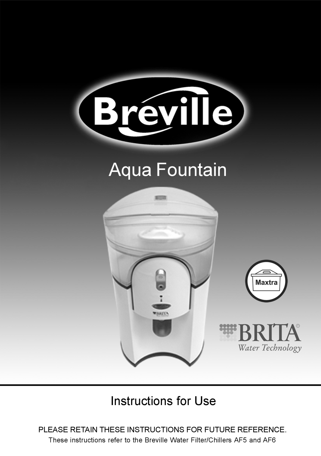 Breville AF6, AF5 manual Aqua Fountain, Instructions for Use, Please Retain These Instructions For Future Reference 