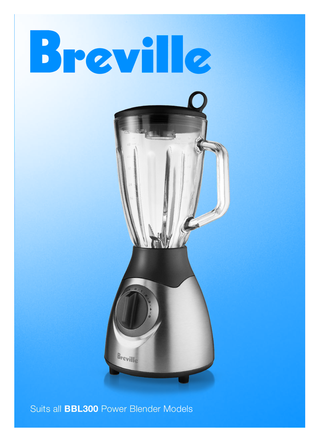 Breville manual Suits all BBL300 Power Blender Models 