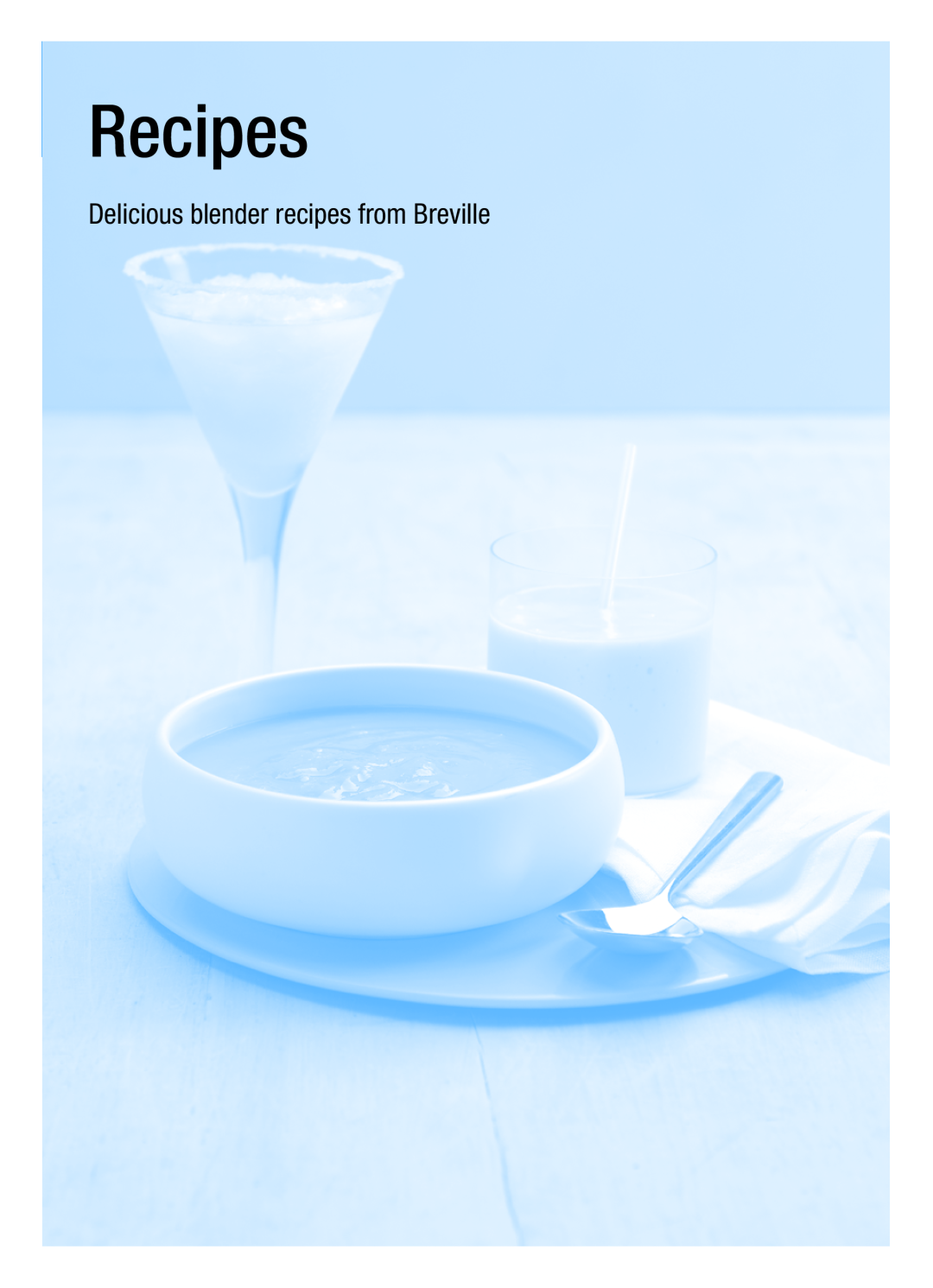 Breville BBL300 manual Recipes, Delicious blender recipes from Breville 