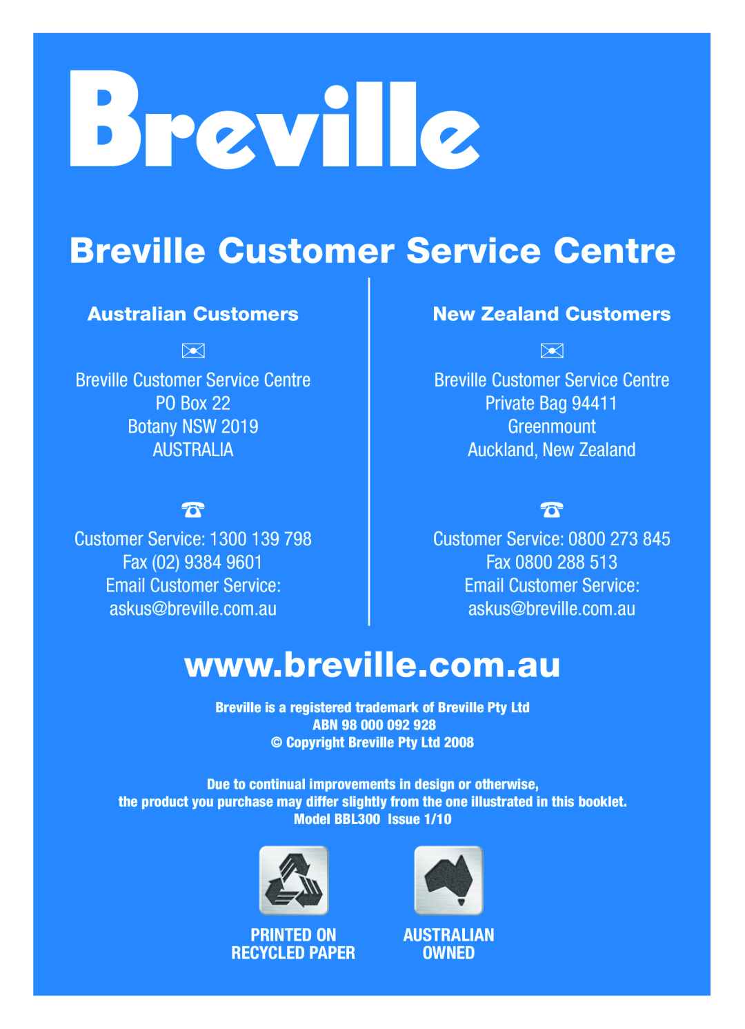 Breville BBL300 manual Breville Customer Service Centre, Australian Customers, New Zealand Customers 
