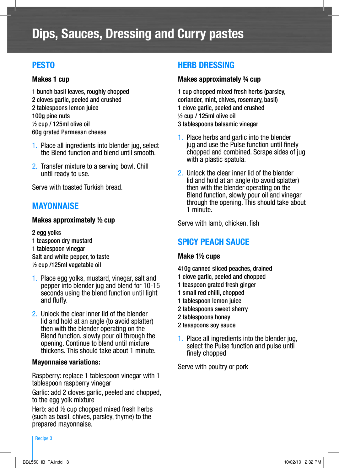 Breville BBL550 manual Dips, Sauces, Dressing and Curry pastes, Pesto, Mayonnaise, Herb Dressing, Spicy Peach Sauce 
