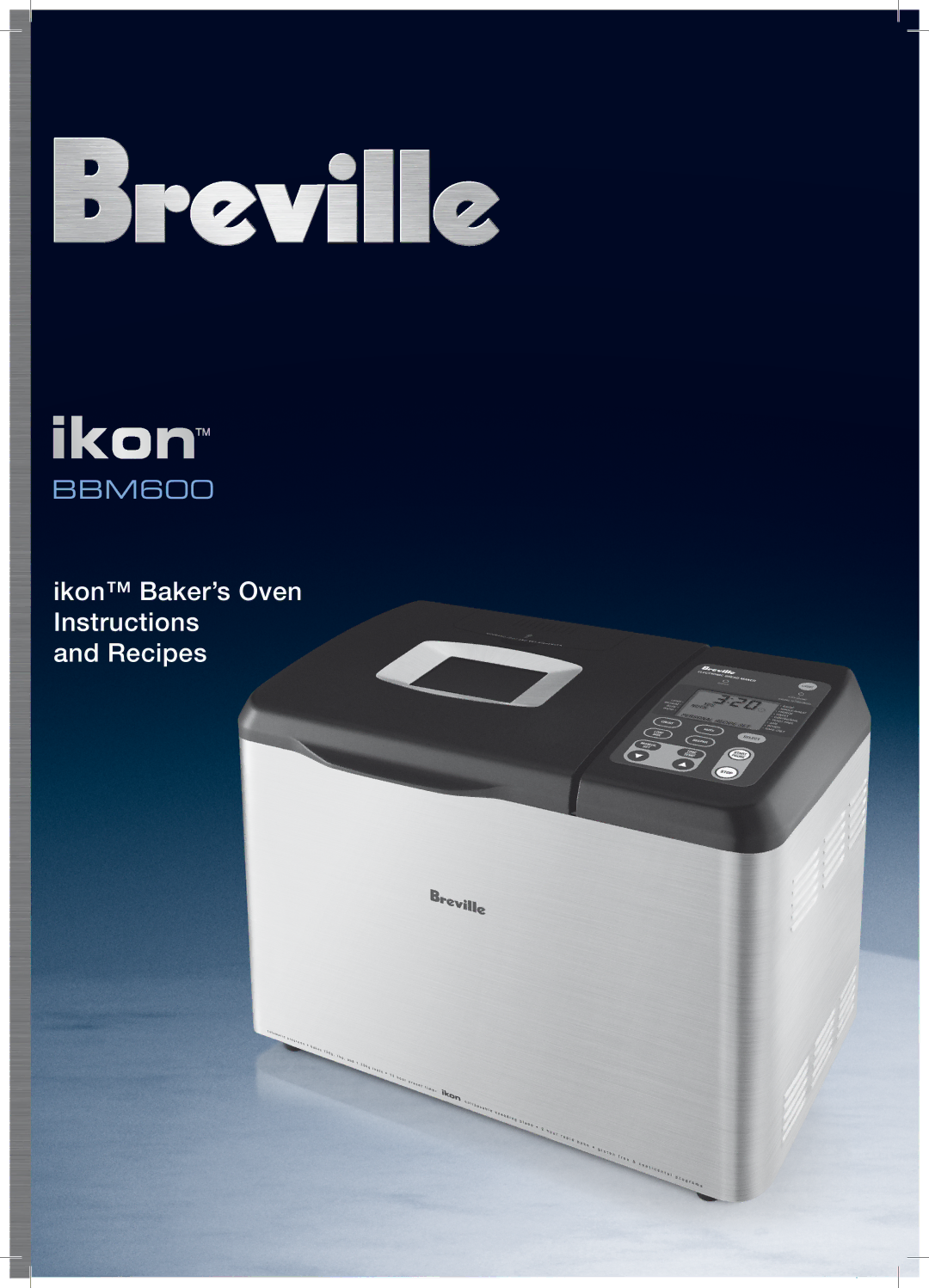 Breville BBM 600 manual Ikon Baker’s Oven Instructions Recipes 