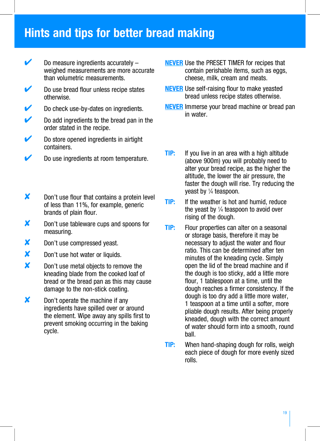 Breville BBM100 manual Hints and tips for better bread making, Never Immerse your bread machine or bread pan in water 