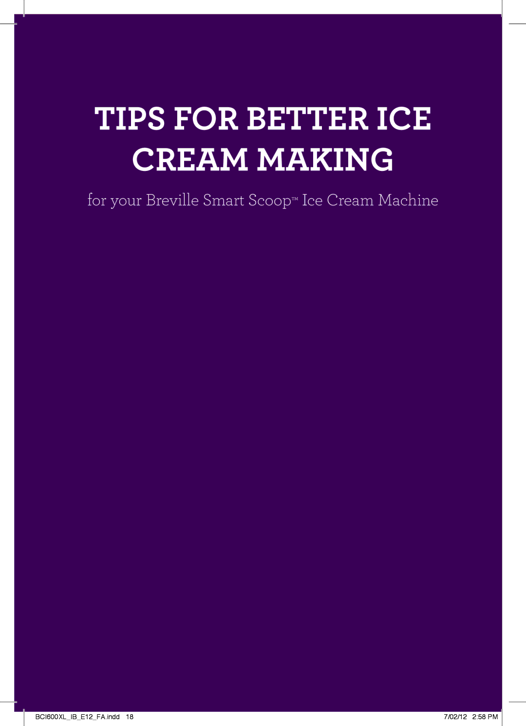 Breville BCI600XL manual Tips for Better ICE Cream Making, For your Breville Smart Scoop Ice Cream Machine 