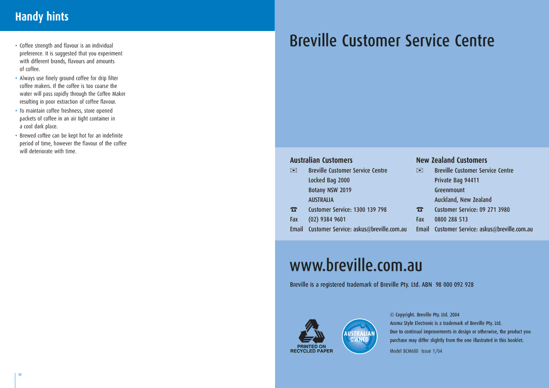 Breville BCM600 manual Breville Customer Service Centre, Handy hints 