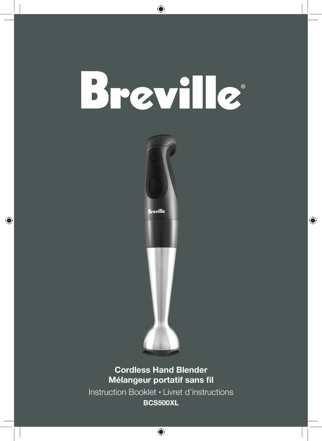 Breville BCS500XL manual Cordless Hand Blender Mélangeur portatif sans fil 