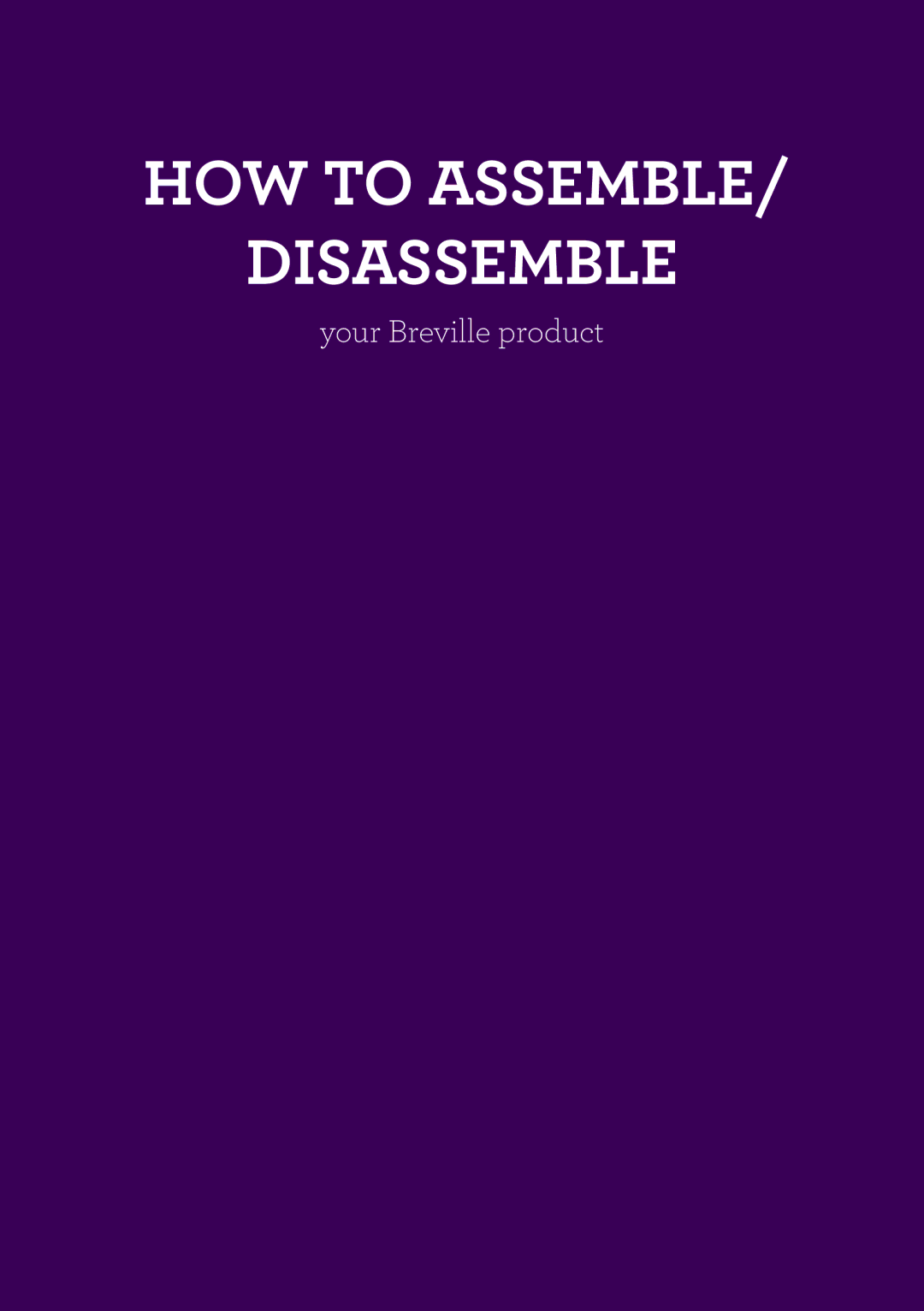 Breville BDF450XL brochure HOW to Assemble Disassemble 