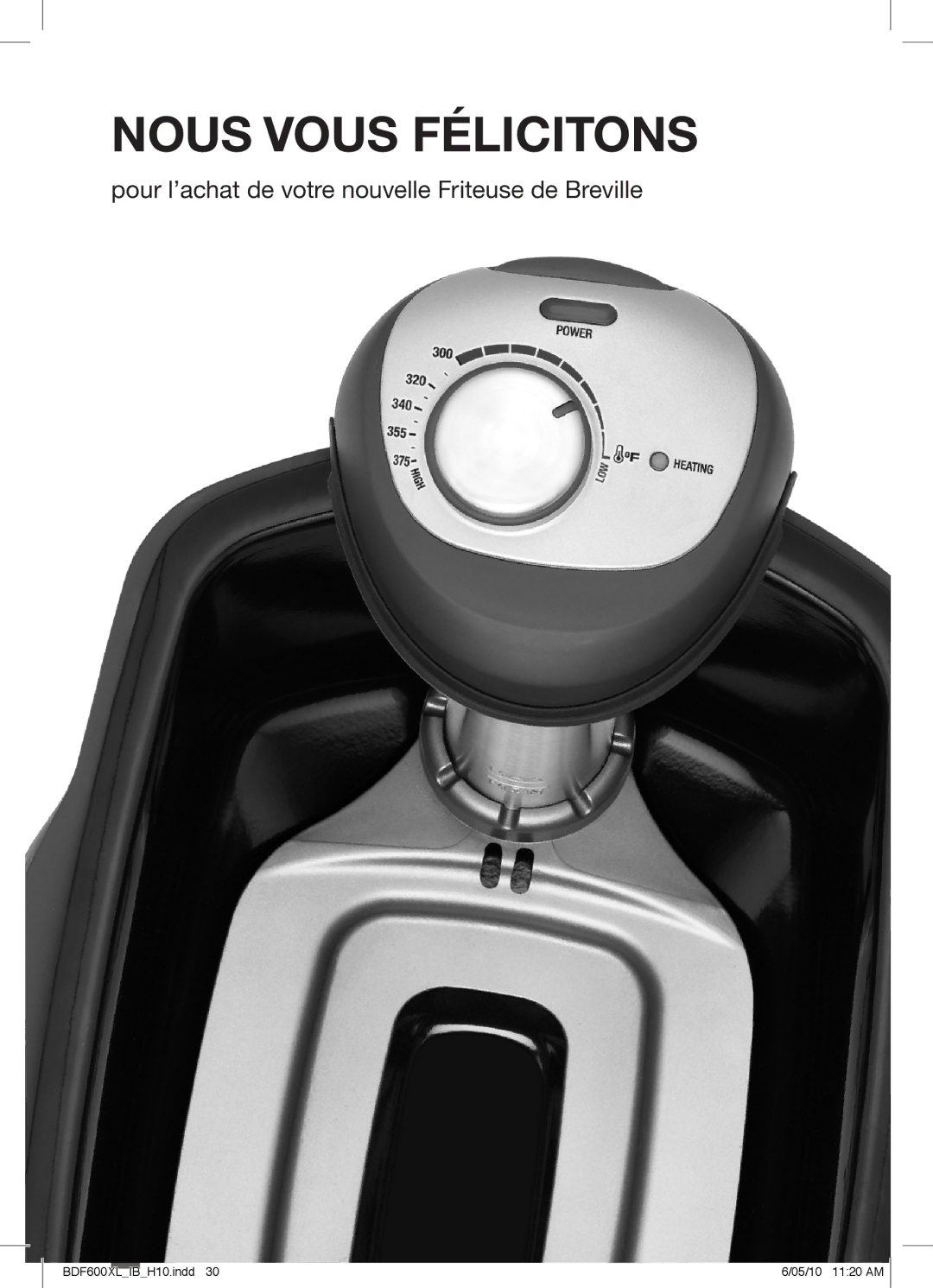 Breville BDF600XL manual Nous Vous Félicitons, Pour l’achat de votre nouvelle Friteuse de Breville 