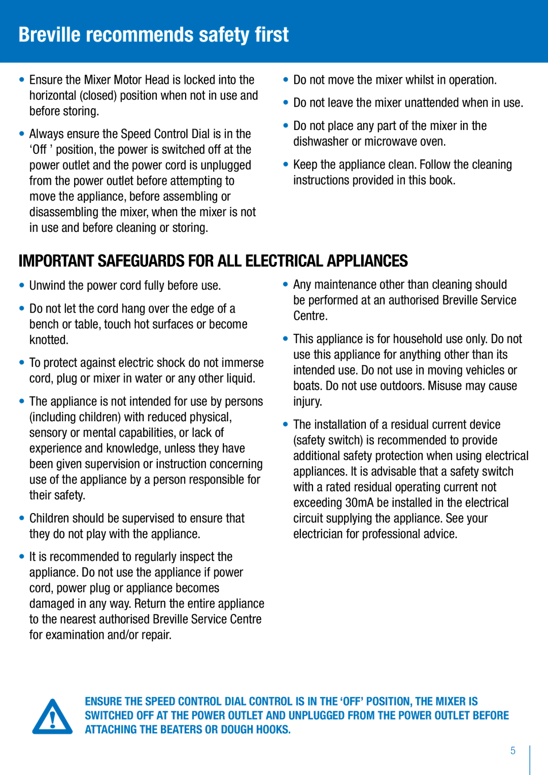 Breville BEM200 manual Important safeguards for all electrical appliances, Do not move the mixer whilst in operation 