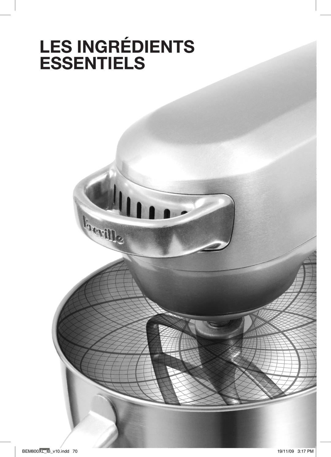 Breville BEM800XL manual LES Ingrédients Essentiels 