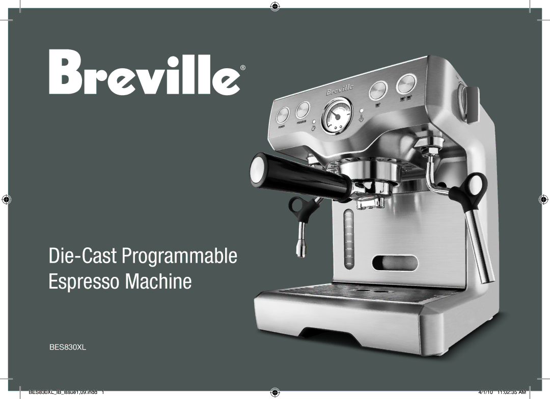 Breville BES830XL manual Die-Cast Programmable Espresso Machine 