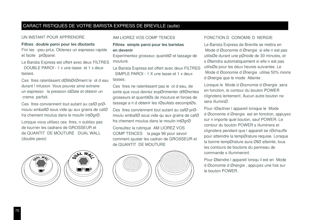 Breville BES860XL manual UN Instant Pour Apprendre, Améliorez VOS COMPÉTENCES’, Fonction D’ÉCONOMIE D’ÉNERGIE 