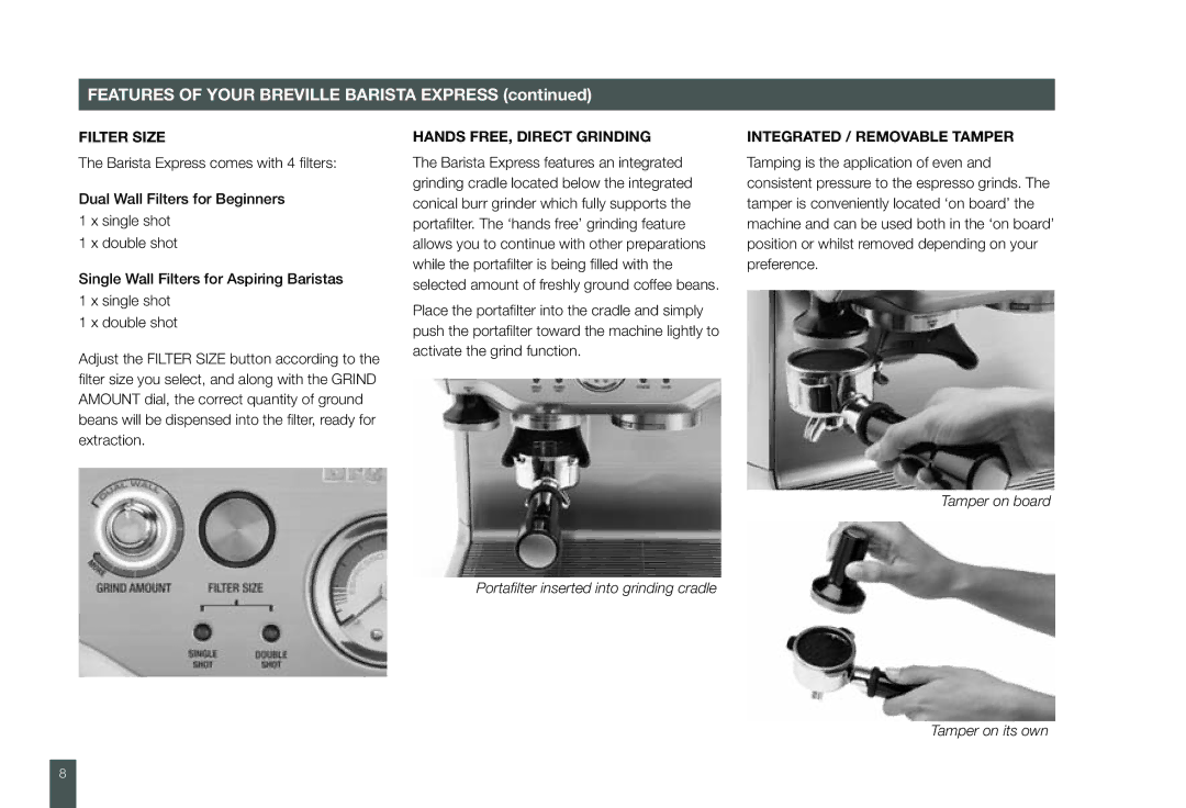 Breville BES860XL manual Features of Your Breville Barista Express, Filter Size, Hands FREE, Direct Grinding 