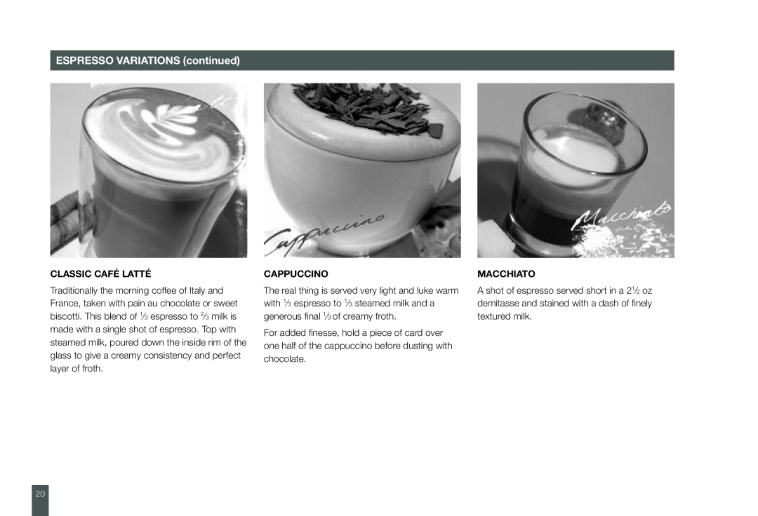 Breville BES860XL manual ESPRESSO VARIATIONS continued, Classic Café Latté, Cappuccino, Macchiato 
