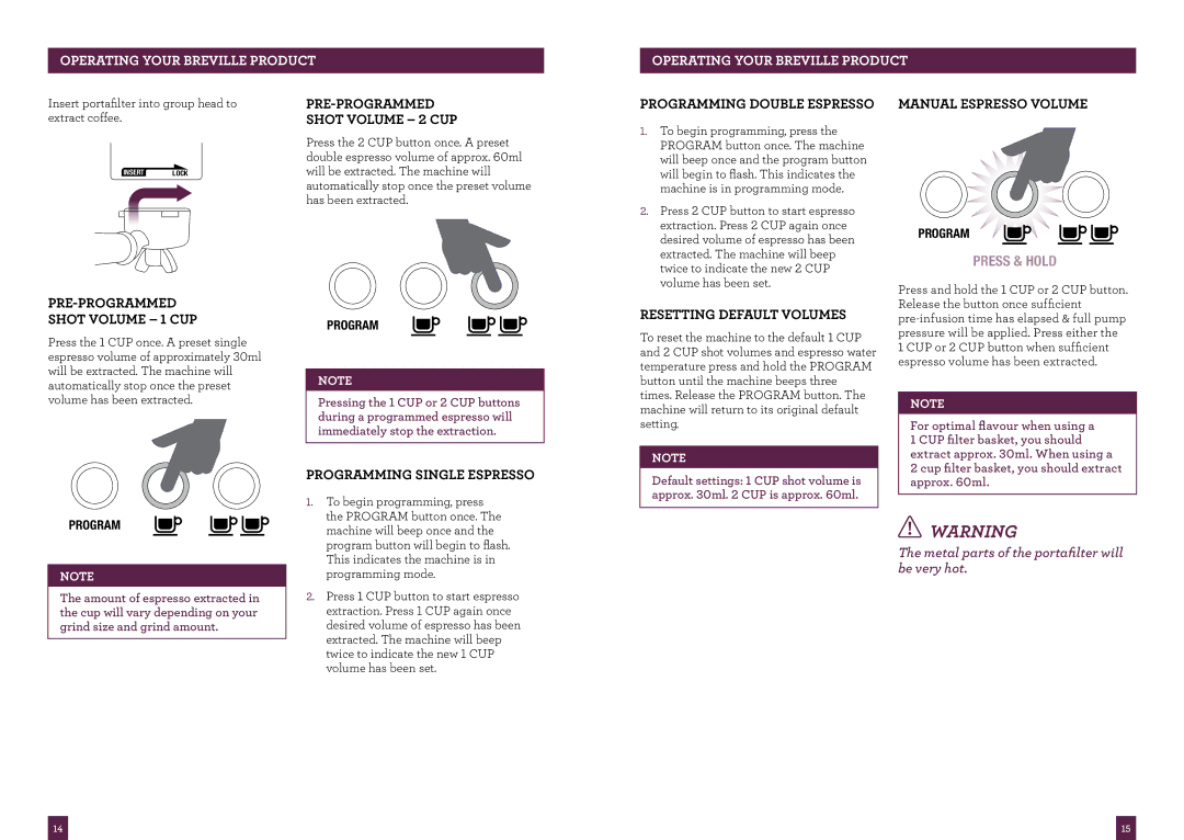 Breville BES870 brochure PRE-PROGRAMMED Shot Volume 1 CUP, Programming Single Espresso, Resetting Default Volumes 