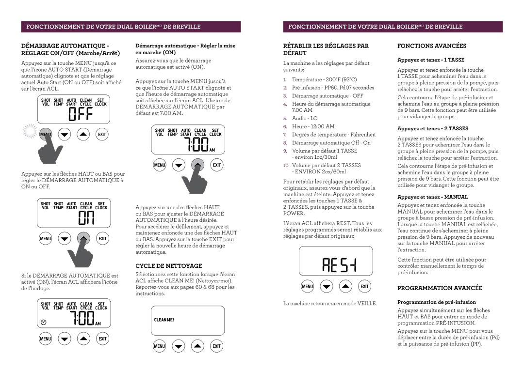 Breville BES900XL Démarrage automatique réglage ON/OFF Marche/Arrêt, Cycle DE Nettoyage, Rétablir LES Réglages PAR Défaut 