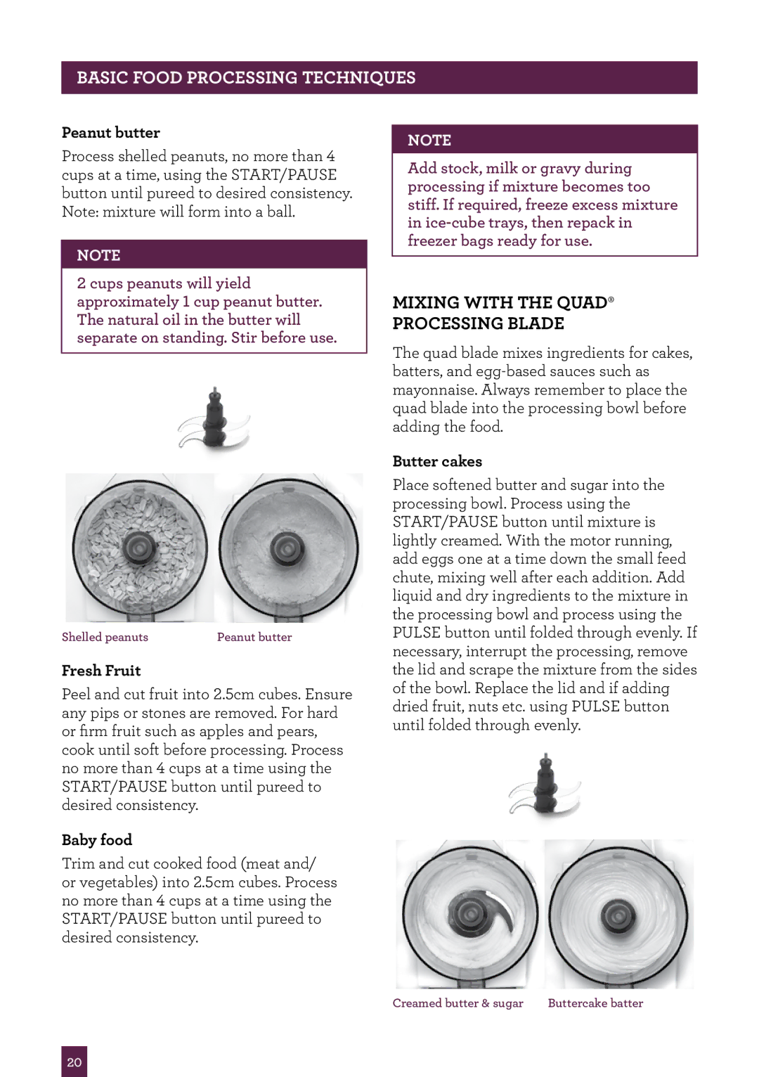Breville BFP800 manual Mixing with the QUAD‰ Processing blade, Peanut butter, Fresh Fruit, Baby food, Butter cakes 