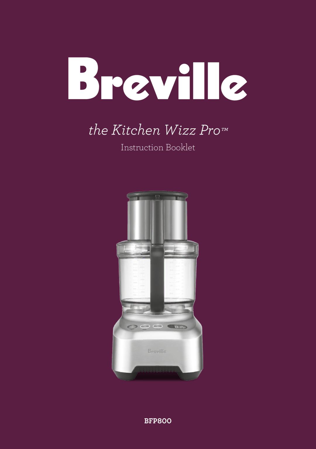 Breville BFP800 manual Kitchen Wizz Pro 