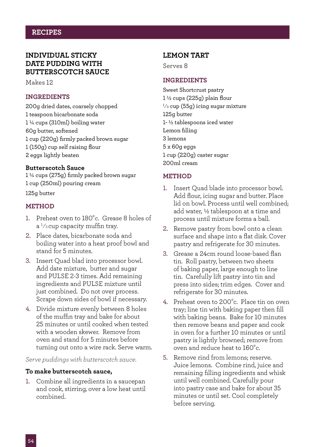 Breville BFP800 manual Individual Sticky Date Pudding with Butterscotch Sauce, Lemon Tart, To make butterscotch sauce 