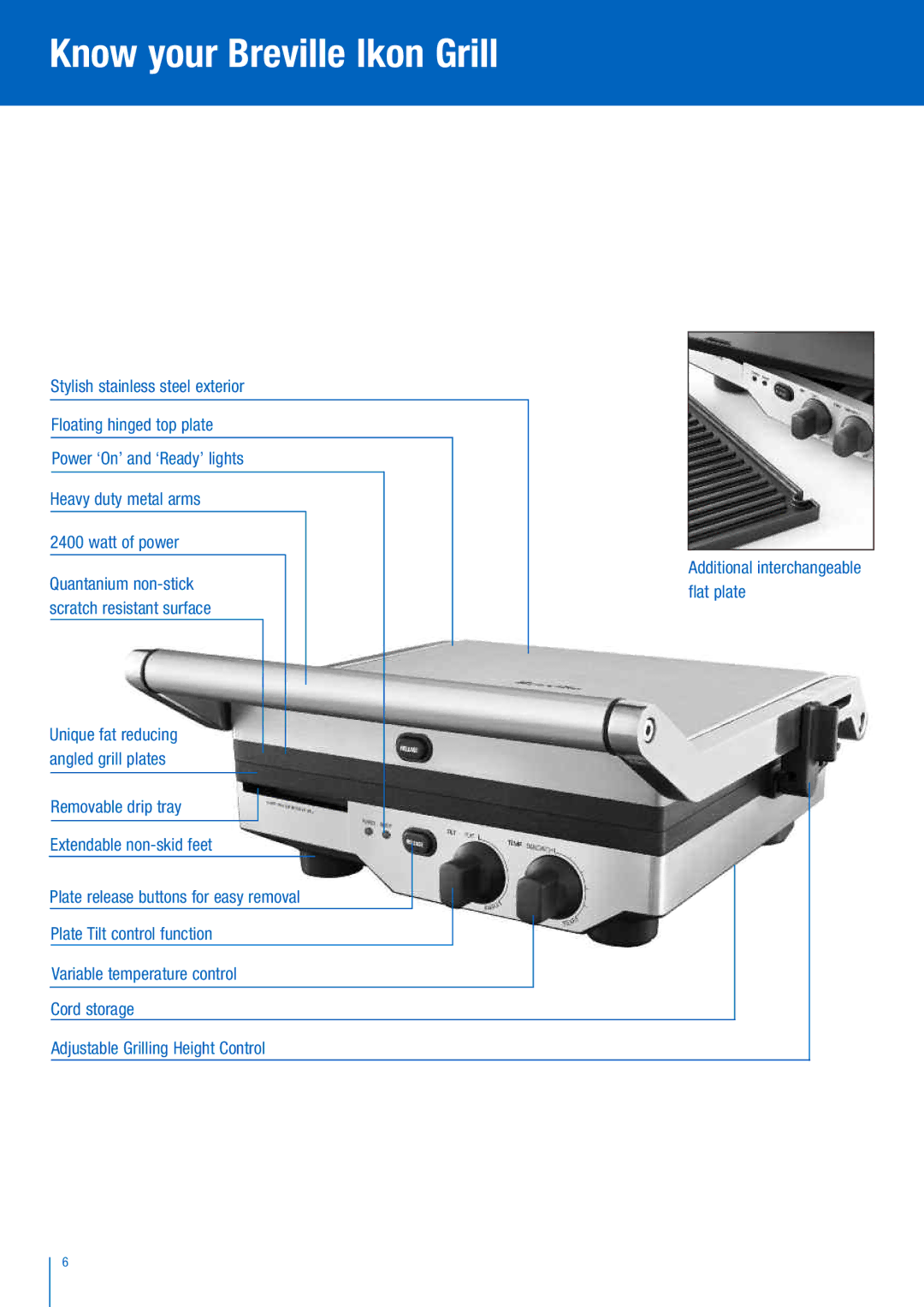 Breville BGR400 manual Know your Breville Ikon Grill, Stylish stainless steel exterior Floating hinged top plate 