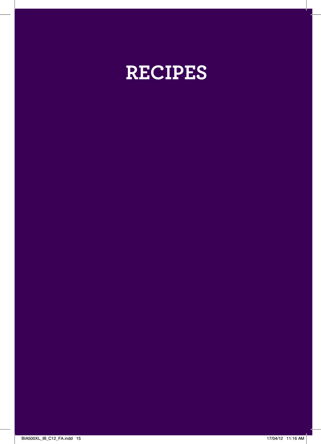 Breville manual Recipes, BIA500XLIBC12FA.indd, 17/04/12 1116 AM 