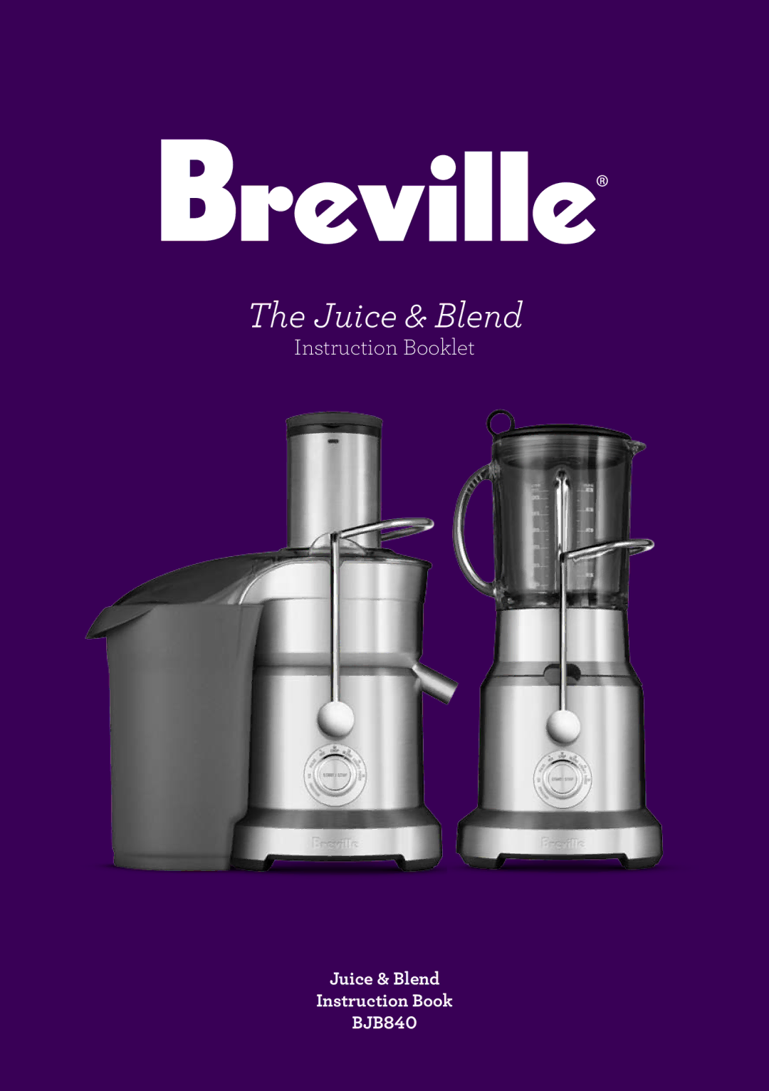 Breville BJB840 manual Juice & Blend 