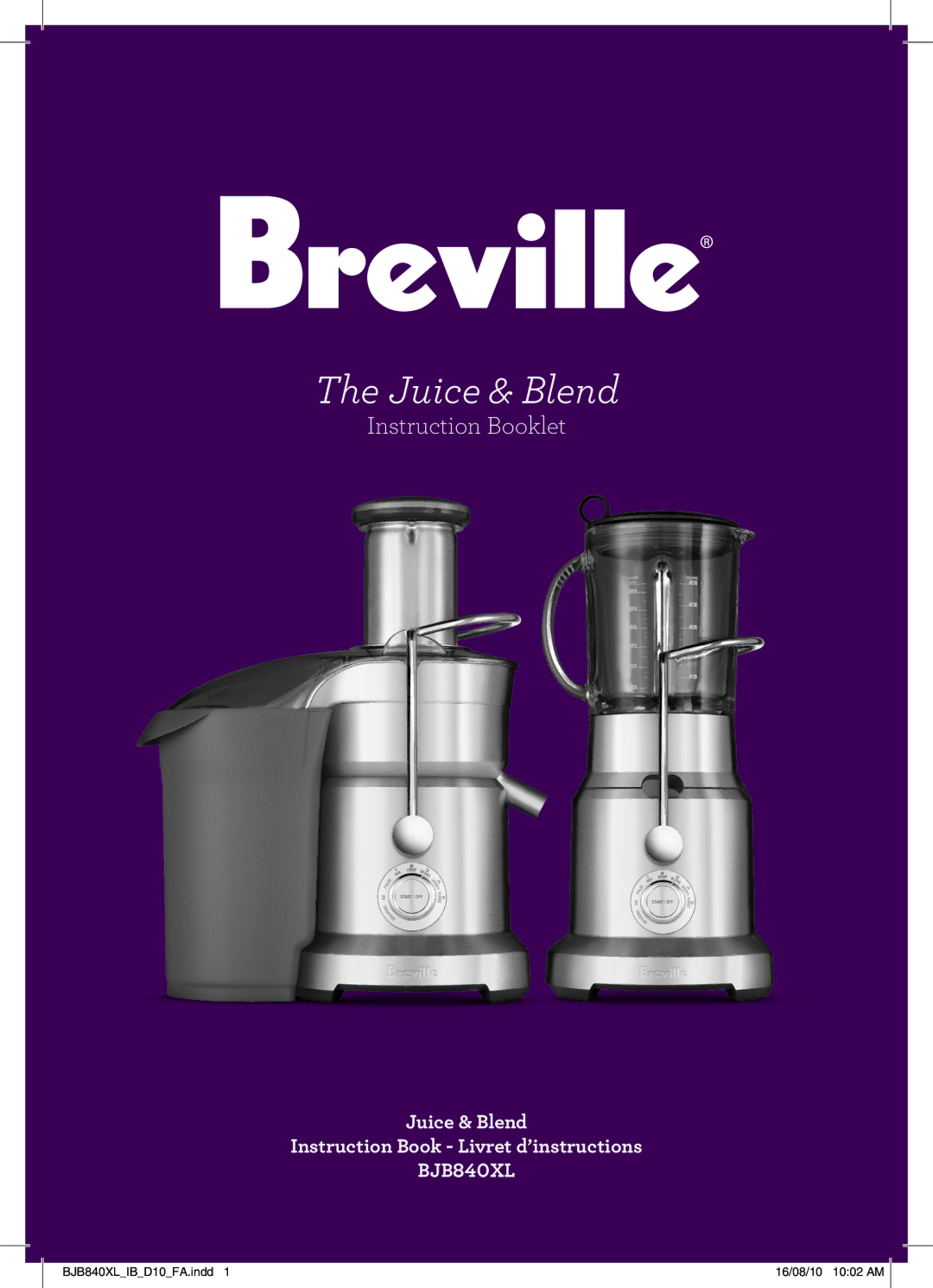 Breville BJB840XL manual Juice & Blend Instruction Book Livret d’instructions 