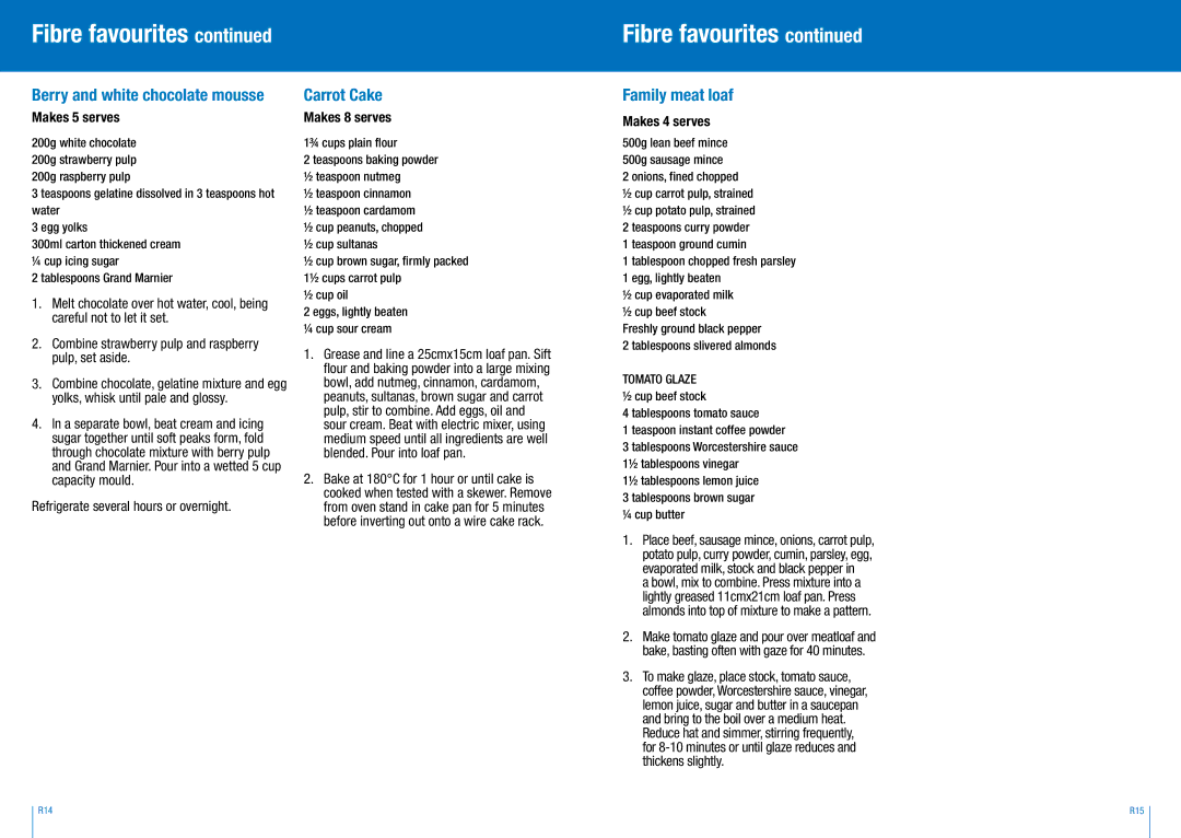 Breville BJE410 manual Carrot Cake, Family meat loaf, Berry and white chocolate mousse, Makes 5 serves, Makes 8 serves 