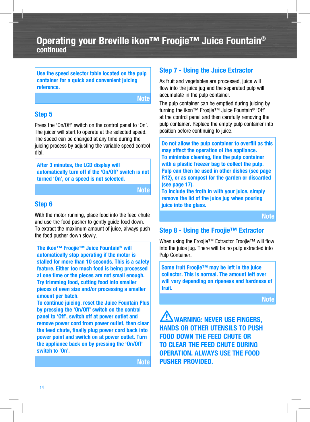 Breville BJE520 manual Using the Juice Extractor, Using the Froojie Extractor, Warning Never USE Fingers 