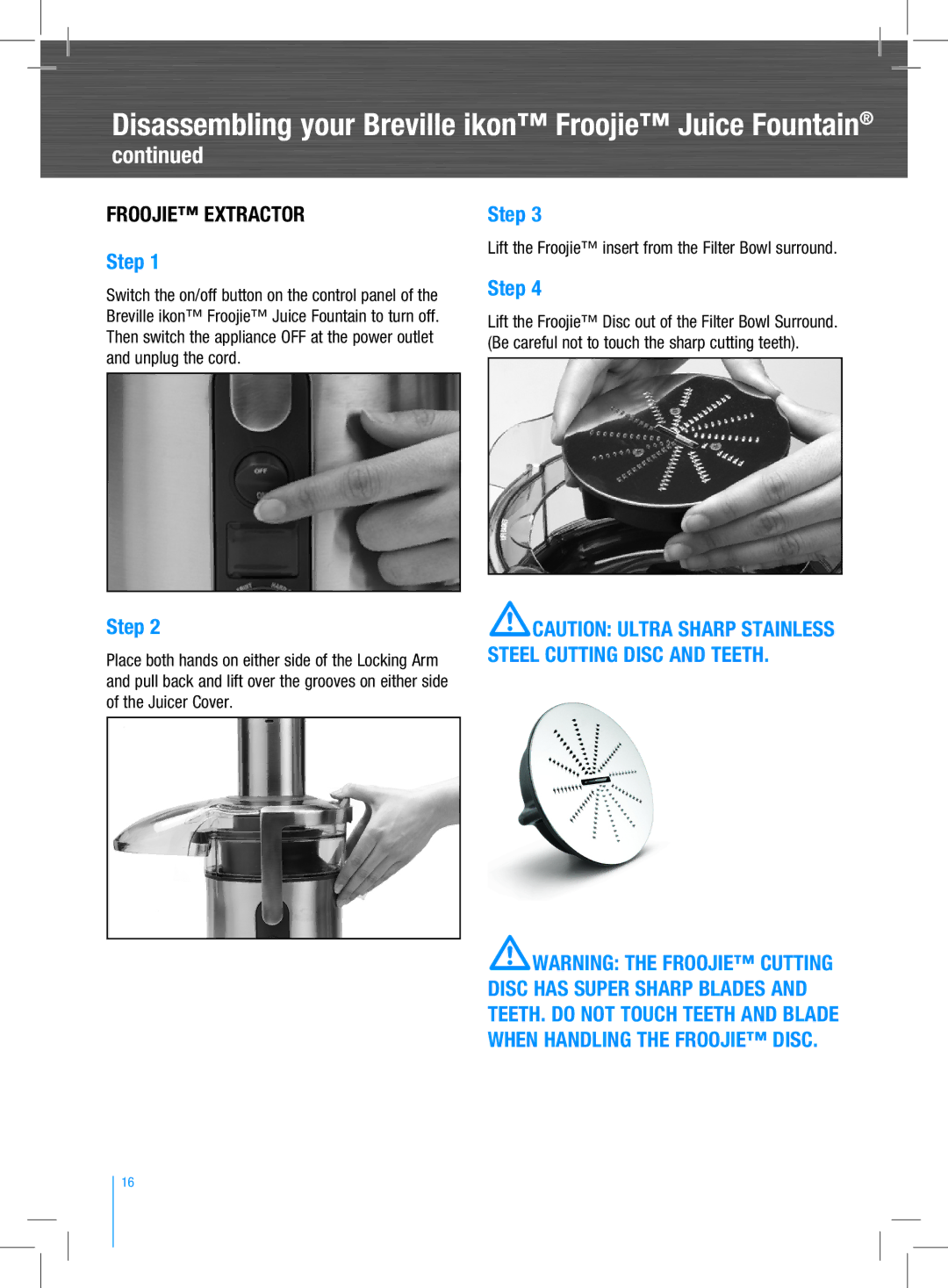 Breville BJE520 manual WARNING the Froojie Cutting, Lift the Froojie insert from the Filter Bowl surround 